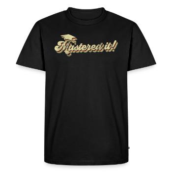 Je l’ai maîtrisé ! Master Master Master - T-shirt Premium bio Homme - noir - Devant - Nico (187cm)