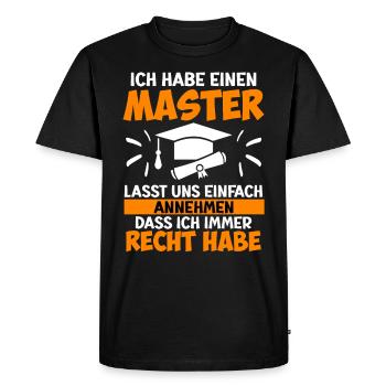 J’ai toujours raison d’avoir une maîtrise - T-shirt Premium bio Homme - noir - Devant - Nico (187cm)