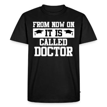 From now on it is called Herr Doktor Doktortitel - Men's Premium Organic T-Shirt - black - Front - Nico (187cm)