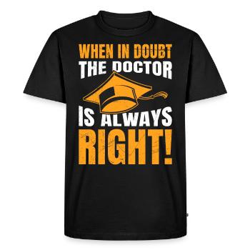 Diplôme Docteur Toujours Juste Ph.D Doctorat - T-shirt Premium bio Homme - noir - Devant - Nico (187cm)