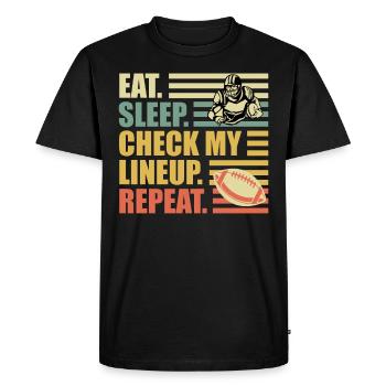 Eat Sleep Check my Lineup Repeat - Men's Premium Organic T-Shirt - black - Front - Nico (187cm)