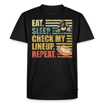 Eat Sleep Check my Lineup Repeat - Men's Premium Organic T-Shirt - black - Front - Nico (187cm)