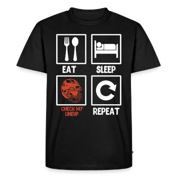 Eat Sleep Check my Lineup Repeat - Men's Premium Organic T-Shirt - black - Front - Nico (187cm)