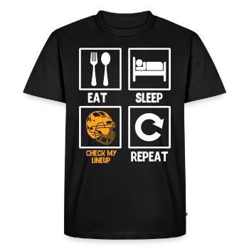 Eat Sleep Check my Lineup Repeat - Men's Premium Organic T-Shirt - black - Front - Nico (187cm)