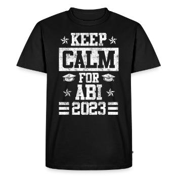 Keep Calm for Abitur 2023 Abi - Men's Premium Organic T-Shirt - black - Front - Nico (187cm)