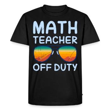 Math teacher Teacher off duty math teacher - Men's Premium Organic T-Shirt - black - Front - Nico (187cm)