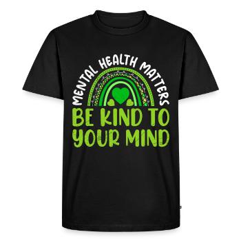 Soyez gentil avec votre Santé mentale Mentale - T-shirt Premium bio Homme - noir - Devant - Nico (187cm)
