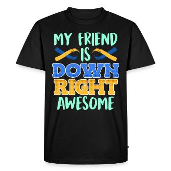 Down Syndrome Friend is Down Right Awesome - Men's Premium Organic T-Shirt - black - Front - Nico (187cm)