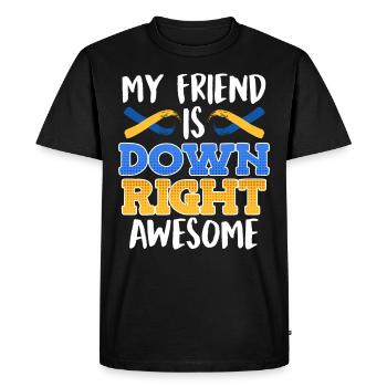 Down Syndrome Friend is Down Right Awesome - Men's Premium Organic T-Shirt - black - Front - Nico (187cm)