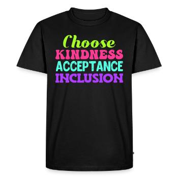 Choisissez l’inclusion de l’acceptation de la gentillesse - T-shirt Premium bio Homme - noir - Devant - Nico (187cm)