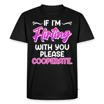 Please cooperate if I flirt with you single - Men's Premium Organic T-Shirt - black - Front - Nico (187cm)