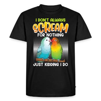 Lovebird Je ne crie pas toujours pour rien - T-shirt Premium bio Homme - noir - Devant - Nico (187cm)