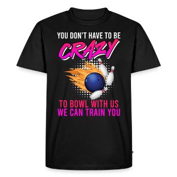 Bowler Vous n’avez pas besoin d’être fou pour jouer au bowl avec nous - T-shirt Premium bio Homme - noir - Devant - Nico (187cm)