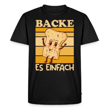 Bake It Easy Toast Bread Baker Bake - Men's Premium Organic T-Shirt - black - Front - Nico (187cm)