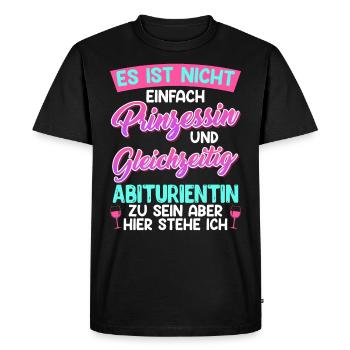 Abitur Not Easy PRINCESS and HIGH SCHOOL Graduate - Men's Premium Organic T-Shirt - black - Front - Nico (187cm)