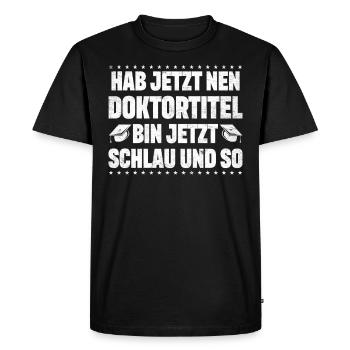 Doctorate Doctorate Degree I'm Smart Now - Men's Premium Organic T-Shirt - black - Front - Nico (187cm)