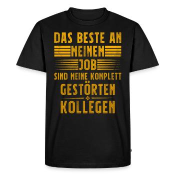 Lustig Das Beste am Job sind Gestörte Kollegen - Männer Premium Bio T-Shirt - Schwarz - Vorne - Nico (187cm)