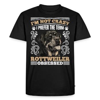 Rottweiler friend I'M NOT CRAZY PREFER THE TERM - Men's Premium Organic T-Shirt - black - Front - Nico (187cm)