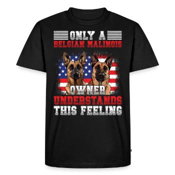 Malinois SEUL UN PROPRIÉTAIRE MALINOIS BELGE COMPREND - T-shirt Premium bio Homme - noir - Devant - Nico (187cm)