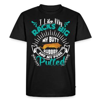 Meat lover I LIKE MY RACKS BIG PULLED PORK - Men's Premium Organic T-Shirt - black - Front - Nico (187cm)