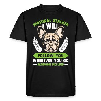 Bouledogue Français Drôle PERSONAL STALKER - T-shirt Premium bio Homme - noir - Devant - Nico (187cm)