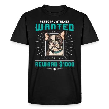 Frenchie PERSONAL STALKER WANTED $1000 - Men's Premium Organic T-Shirt - black - Front - Nico (187cm)