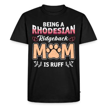 Maman chien UNE MAMAN À CRÊTE RHODÉSIENNE EST RUFF - T-shirt Premium bio Homme - noir - Devant - Nico (187cm)