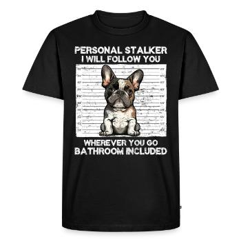 Bouledogue français Drôle PERSONAL STALKER - T-shirt Premium bio Homme - noir - Devant - Nico (187cm)