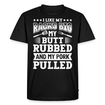 Meat Lovers Like my Racks Big Butt Rubbed - Men's Premium Organic T-Shirt - black - Front - Nico (187cm)