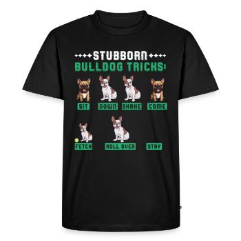 Frenchie Dogs STUBBORN BULLDOG TRICKS French - Men's Premium Organic T-Shirt - black - Front - Nico (187cm)