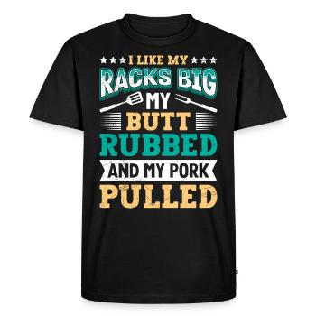 Grillmeister Like my Racks Big Butt Rubbed Pork - Men's Premium Organic T-Shirt - black - Front - Nico (187cm)