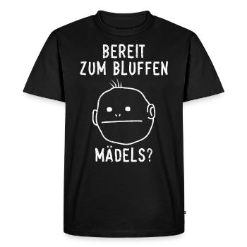 Poker Player READY TO BLUFF, GIRLS? Funny - Men's Premium Organic T-Shirt - black - Front - Nico (187cm)