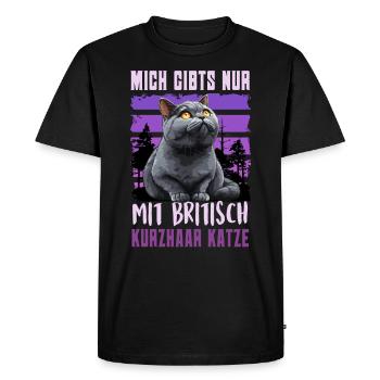 British Shorthair I'M ONLY AVAILABLE WITH BRITISH - Men's Premium Organic T-Shirt - black - Front - Nico (187cm)