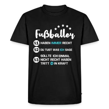 Fußballer Spruch lustig Fußballtrainer - Männer Premium Bio T-Shirt - Schwarz - Vorne - Nico (187cm)