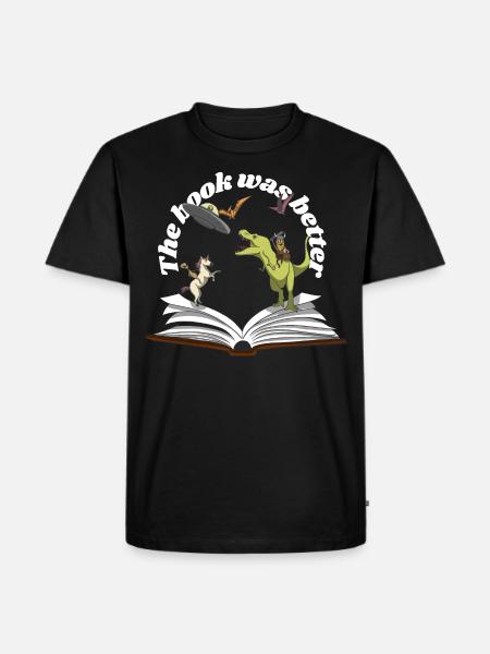 the book was better - Men's Premium Organic T-Shirt - black
