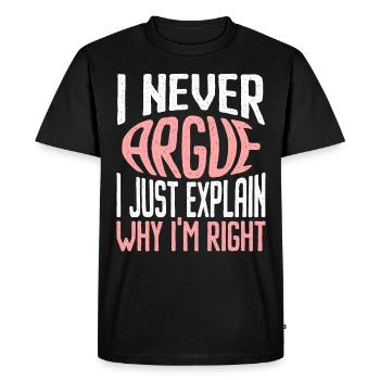 I'm not arguing, I'm just explaining why - Men's Premium Organic T-Shirt - black - Front - Nico (187cm)