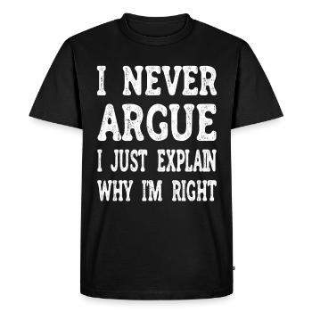 I'm not arguing, I'm just explaining why - Men's Premium Organic T-Shirt - black - Front - Nico (187cm)