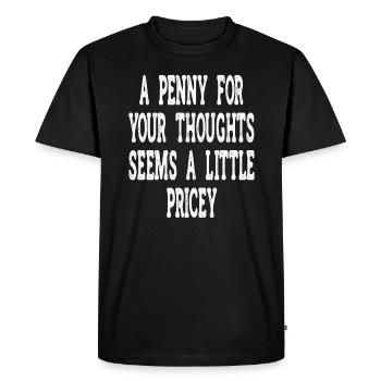 Cynical sayings, a penny for your thoughts - Men's Premium Organic T-Shirt - black - Front - Nico (187cm)
