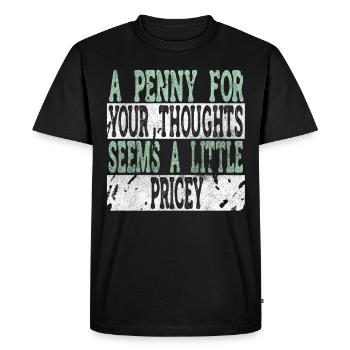 Cynical sayings, a penny for your thoughts - Men's Premium Organic T-Shirt - black - Front - Nico (187cm)