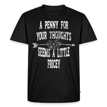 Cynical sayings, a penny for your thoughts - Men's Premium Organic T-Shirt - black - Front - Nico (187cm)