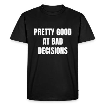 Assez bon pour les mauvaises décisions - T-shirt Premium bio Homme - noir - Devant - Nico (187cm)