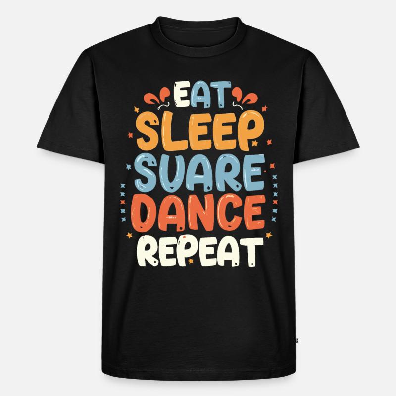 Eat Sleep Square Dance Repeat - Männer Premium Bio T-Shirt - Schwarz