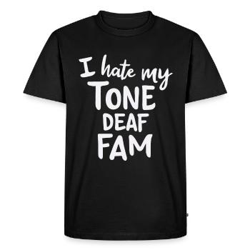 I HATE MY DEAF-TONE FAM - Men's Premium Organic T-Shirt - black - Front - Nico (187cm)