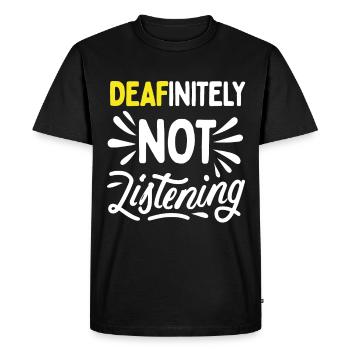 DEAFinitely Not Listening - Deaf Pride - Men's Premium Organic T-Shirt - black - Front - Nico (187cm)
