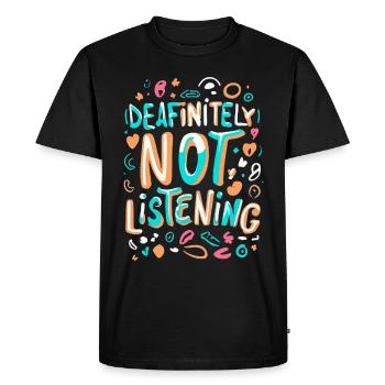 DEAFinitely Not Listening - Deaf Pride - Men's Premium Organic T-Shirt - black - Front - Nico (187cm)