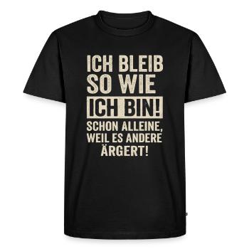 Je resterai comme je suis – en disant effrontément - T-shirt Premium bio Homme - noir - Devant - Nico (187cm)