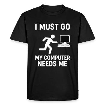 Je dois y aller – Mon ordinateur a besoin de moi Conception de jeux - T-shirt Premium bio Homme - noir - Devant - Nico (187cm)