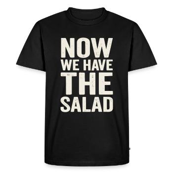 Maintenant, nous avons la salade – dicton allemand - T-shirt Premium bio Homme - noir - Devant - Nico (187cm)