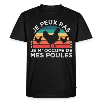 Je peux pas je m' occupe de mes poules humour - T-shirt Premium bio Homme - noir - Devant - Nico (187cm)