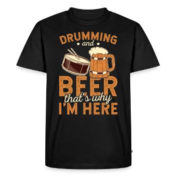 Drums and beer that's why I'm here / Music Fun - Men's Premium Organic T-Shirt - black - Front - Nico (187cm)